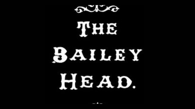 The Bailey head pub font