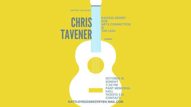Chris Tavener @ Pant Memorial hall